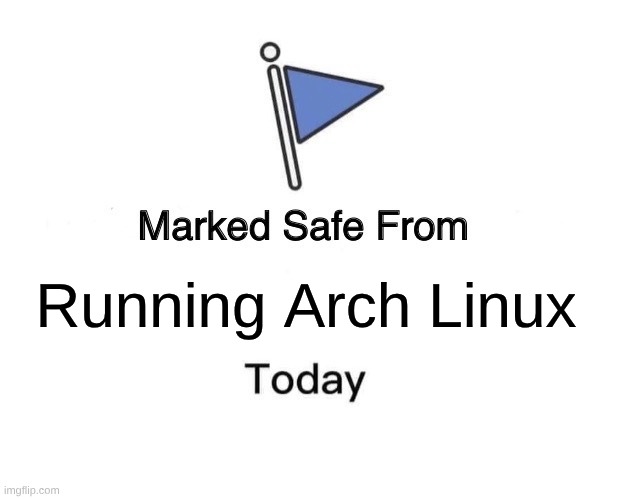 Marked Safe From Arch Linux Today